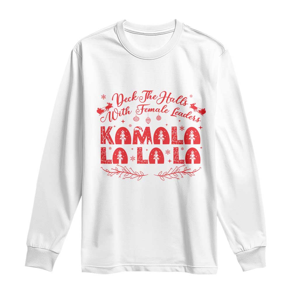 Funny Christmas Kamala Long Sleeve Shirt Deck The Halls With Female Leaders Harris President TS09 White Print Your Wear