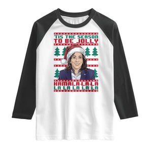 Funny Christmas Kamala Raglan Shirt Tis The Season To Be Jolly Kamala La La TS09 White Black Print Your Wear