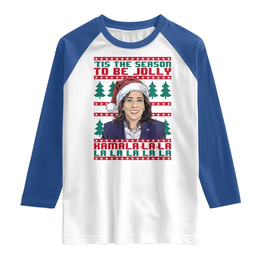 Funny Christmas Kamala Raglan Shirt Tis The Season To Be Jolly Kamala La La TS09 White Royal Print Your Wear