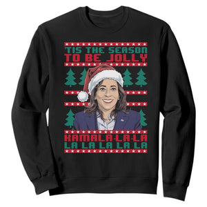 Funny Christmas Kamala Sweatshirt Tis The Season To Be Jolly Kamala La La TS09 Black Print Your Wear