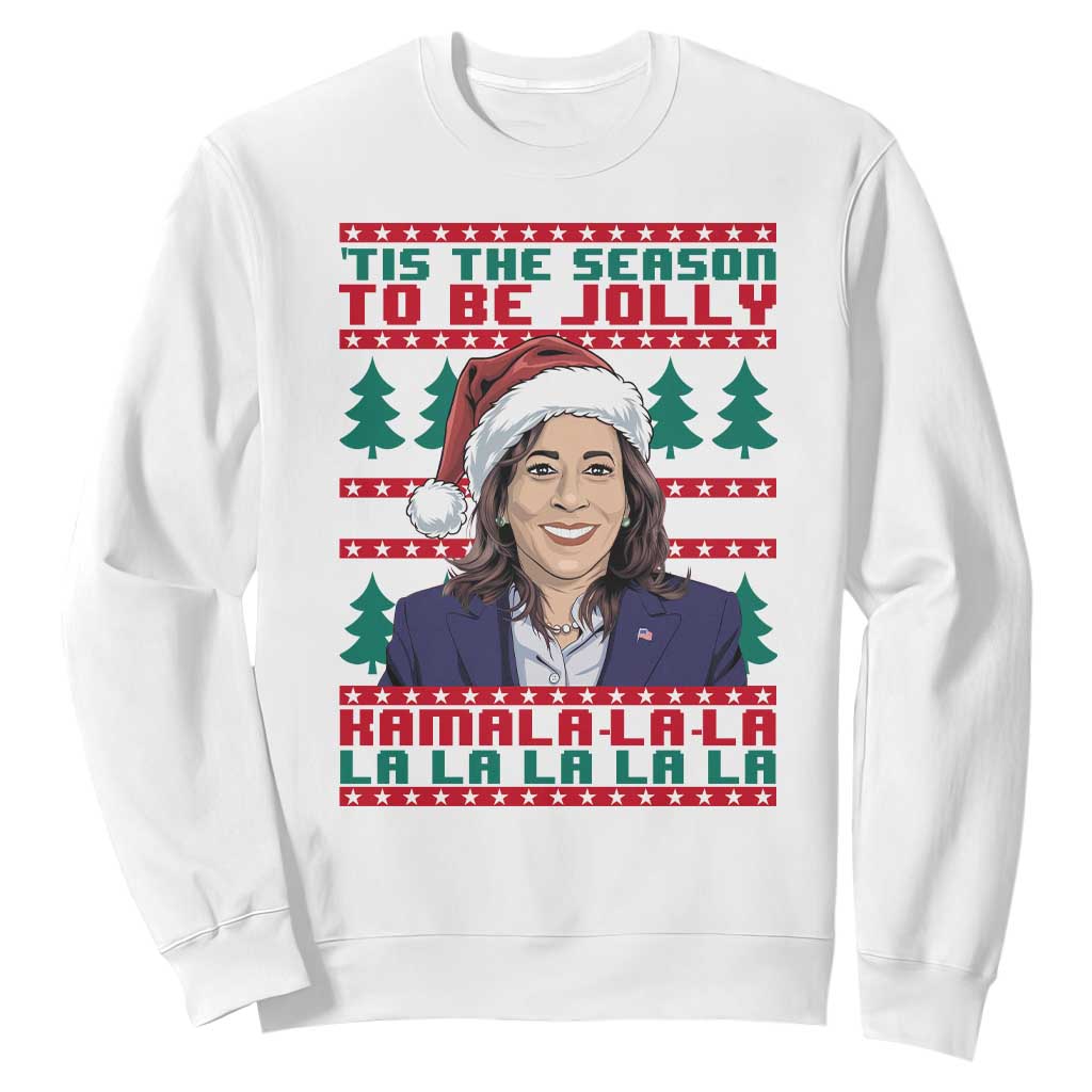 Funny Christmas Kamala Sweatshirt Tis The Season To Be Jolly Kamala La La TS09 White Print Your Wear