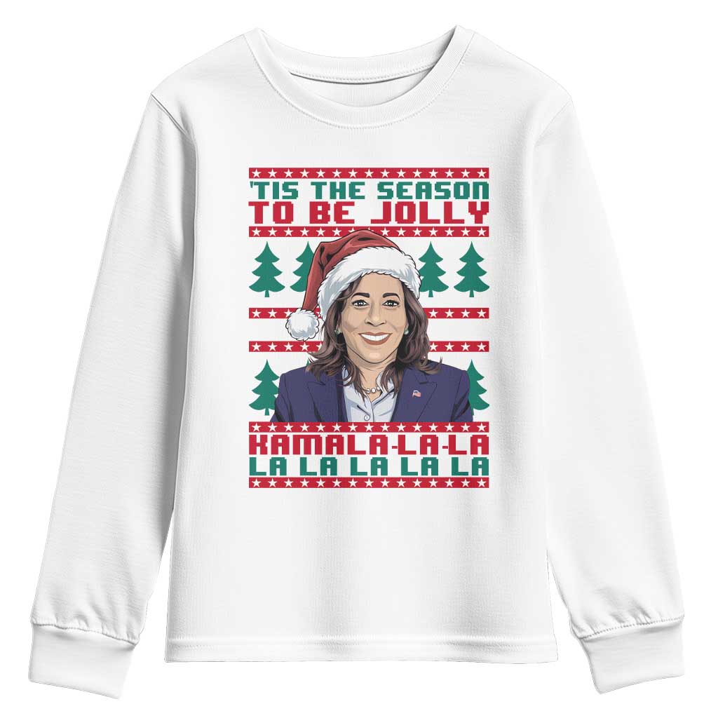 Funny Christmas Kamala Youth Sweatshirt Tis The Season To Be Jolly Kamala La La TS09 White Print Your Wear