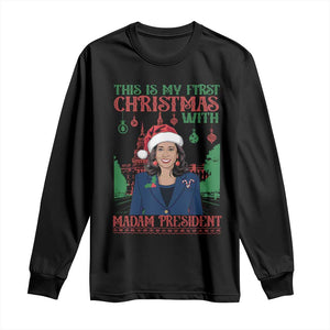 Xmas Kamala 2024 Long Sleeve Shirt This Is My First Christmas With Madam President TS09 Black Print Your Wear