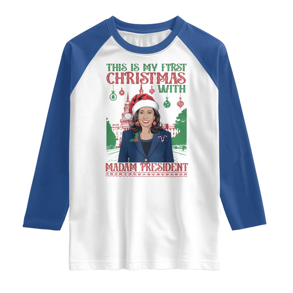 Xmas Kamala 2024 Raglan Shirt This Is My First Christmas With Madam President TS09 White Royal Print Your Wear