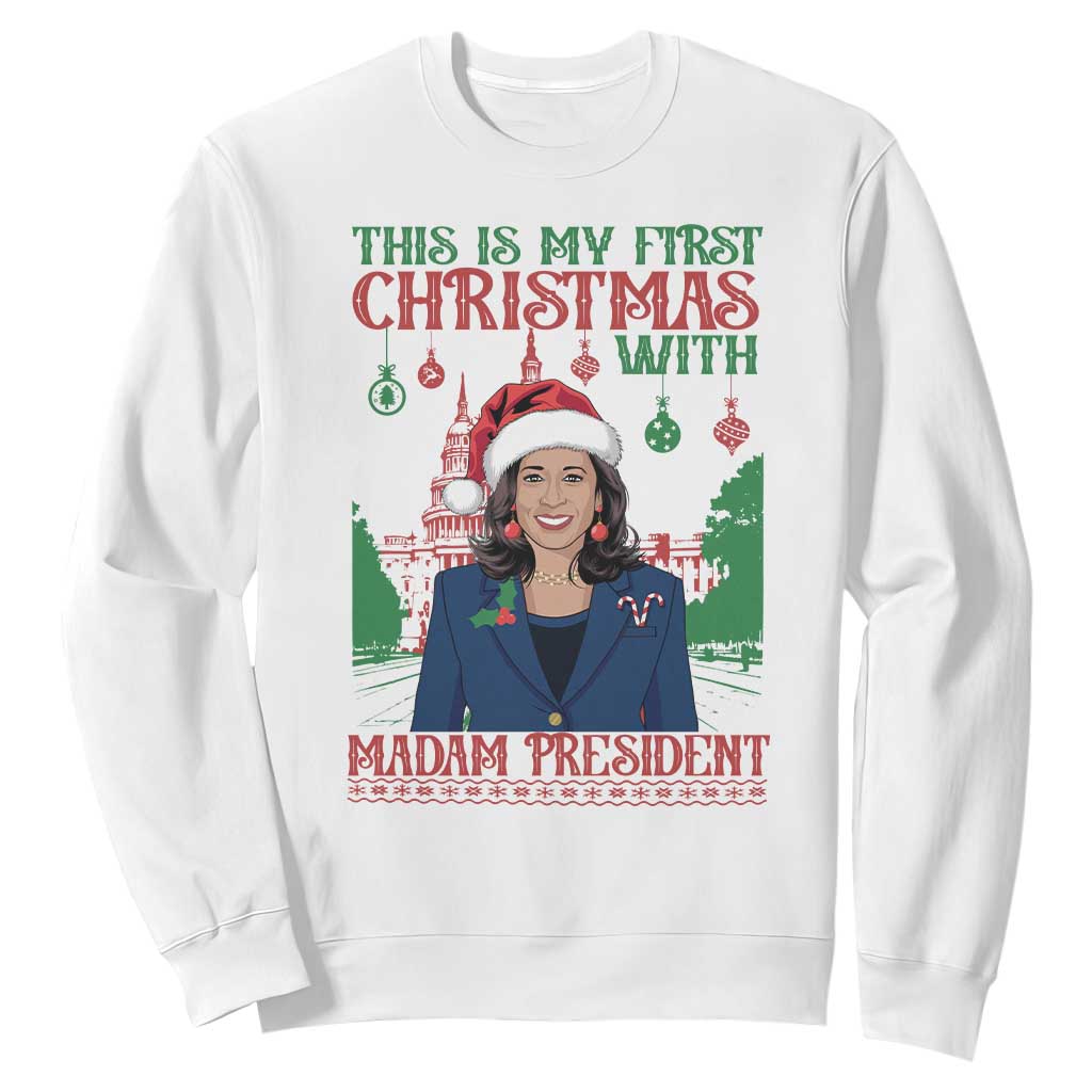 Xmas Kamala 2024 Sweatshirt This Is My First Christmas With Madam President TS09 White Print Your Wear