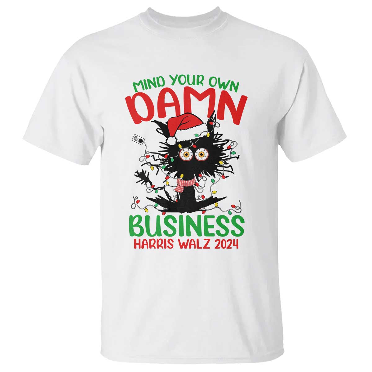 Christmas Harris Walz T Shirt Funny Santa Cat Mind Your Own Damn Business TS09 White Print Your Wear