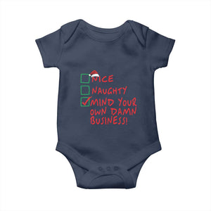 Funny Christmas Baby Onesie Nice Naughty Mind Your Own Damn Business TS09 Navy Print Your Wear