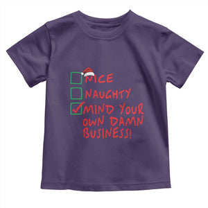 Funny Christmas Baby Shirt Nice Naughty Mind Your Own Damn Business TS09 Purple Print Your Wear