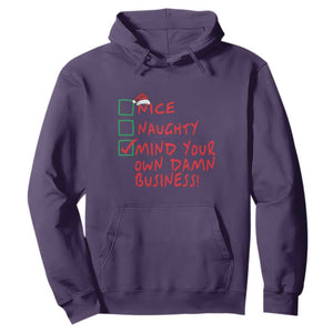 Funny Christmas Hoodie Nice Naughty Mind Your Own Damn Business TS09 Purple Print Your Wear