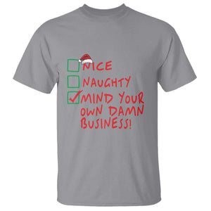 Funny Christmas T Shirt Nice Naughty Mind Your Own Damn Business TS09 Sport Gray Print Your Wear