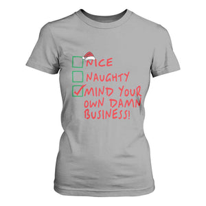 Funny Christmas T Shirt For Women Nice Naughty Mind Your Own Damn Business TS09 Sport Gray Print Your Wear