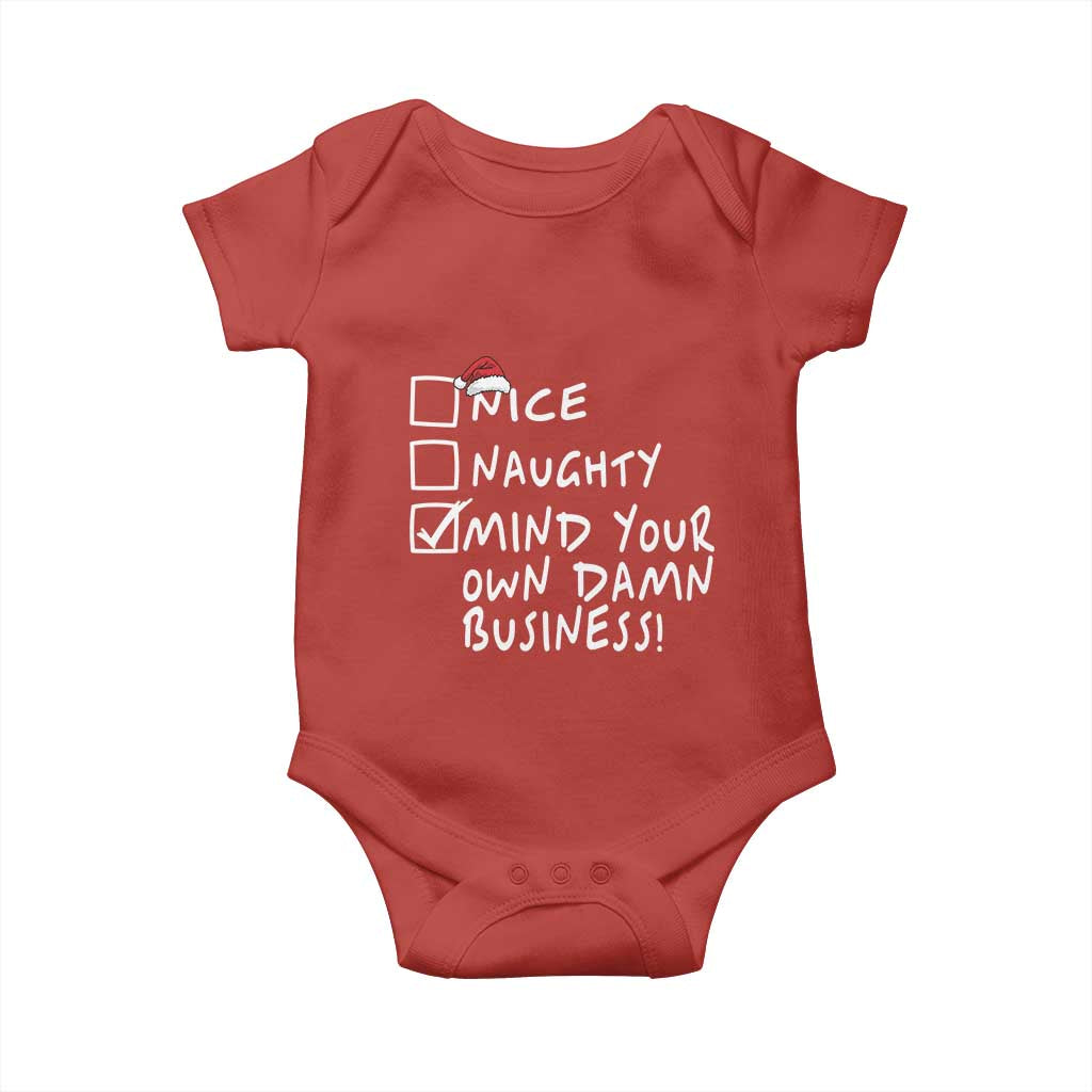 Funny Christmas Baby Onesie Naughty Nice Mind Your Own Damn Business TS09 Red Print Your Wear