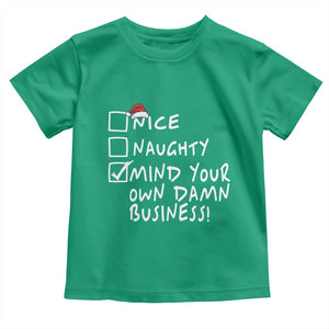 Funny Christmas Baby Shirt Naughty Nice Mind Your Own Damn Business TS09 Irish Green Print Your Wear