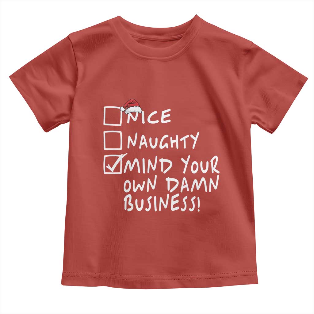 Funny Christmas Baby Shirt Naughty Nice Mind Your Own Damn Business TS09 Red Print Your Wear