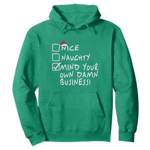 Funny Christmas Hoodie Naughty Nice Mind Your Own Damn Business TS09 Irish Green Print Your Wear