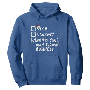 Funny Christmas Hoodie Naughty Nice Mind Your Own Damn Business TS09 Royal Blue Print Your Wear