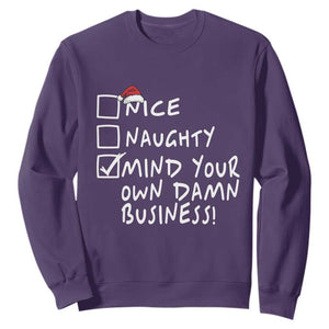 Funny Christmas Sweatshirt Naughty Nice Mind Your Own Damn Business TS09 Purple Print Your Wear