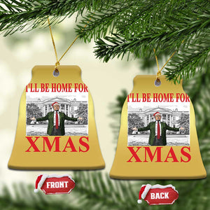 Funny Xmas Trump Christmas Ornament I'll Be Home For Xmas TS09 Bell Flake Gold Print Your Wear