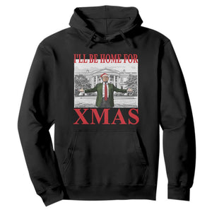 Funny Christmas Trump Hoodie I'll Be Home For Xmas TS09 Black Print Your Wear