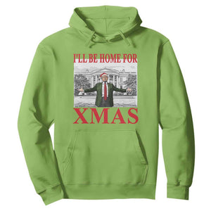 Funny Christmas Trump Hoodie I'll Be Home For Xmas TS09 Lime Print Your Wear