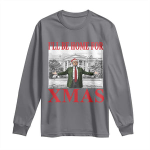 Funny Christmas Trump Long Sleeve Shirt I'll Be Home For Xmas TS09 Charcoal Print Your Wear