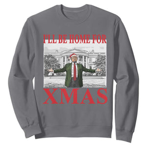 Funny Christmas Trump Sweatshirt I'll Be Home For Xmas TS09 Charcoal Print Your Wear