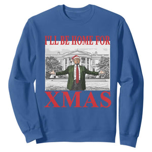 Funny Christmas Trump Sweatshirt I'll Be Home For Xmas TS09 Royal Blue Print Your Wear