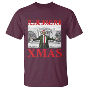 Funny Christmas Trump T Shirt I'll Be Home For Xmas TS09 Maroon Print Your Wear