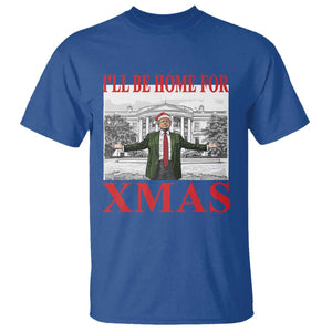 Funny Christmas Trump T Shirt I'll Be Home For Xmas TS09 Royal Blue Print Your Wear