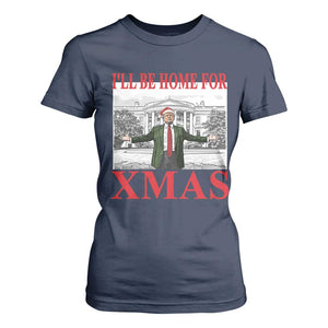 Funny Christmas Trump T Shirt For Women I'll Be Home For Xmas TS09 Navy Print Your Wear