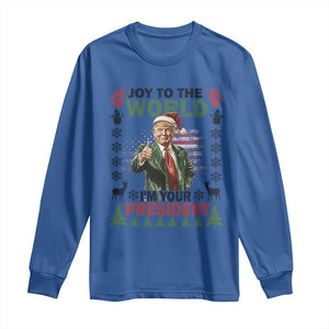 Funny Christmas Trump Long Sleeve Shirt Joy To The World I'm Your President 2024 TS09 Royal Blue Print Your Wear