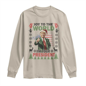 Funny Christmas Trump Long Sleeve Shirt Joy To The World I'm Your President 2024 TS09 Sand Print Your Wear