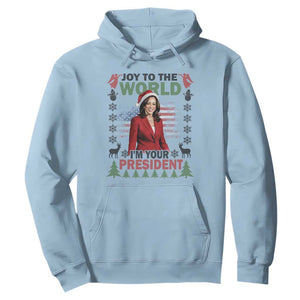 Funny Christmas Harris Hoodie Joy To The World I'm Your President Kamala 2024 TS09 Light Blue Print Your Wear