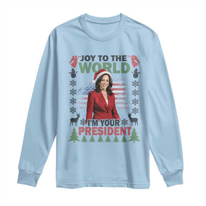 Funny Christmas Harris Long Sleeve Shirt Joy To The World I'm Your President Kamala 2024 TS09 Light Blue Print Your Wear