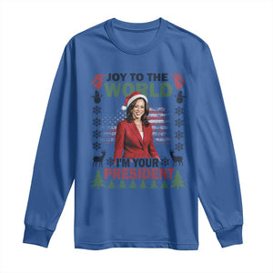 Funny Christmas Harris Long Sleeve Shirt Joy To The World I'm Your President Kamala 2024 TS09 Royal Blue Print Your Wear