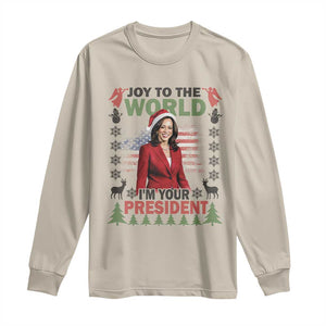 Funny Christmas Harris Long Sleeve Shirt Joy To The World I'm Your President Kamala 2024 TS09 Sand Print Your Wear