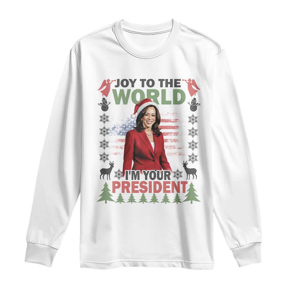 Funny Christmas Harris Long Sleeve Shirt Joy To The World I'm Your President Kamala 2024 TS09 White Print Your Wear