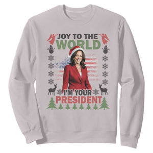 Funny Christmas Harris Sweatshirt Joy To The World I'm Your President Kamala 2024 TS09 Ice Gray Print Your Wear