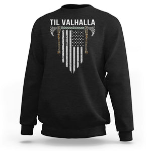 Viking Sweatshirt Til Valhalla American Axe Flag Norse Mythology TS09 Black Printyourwear