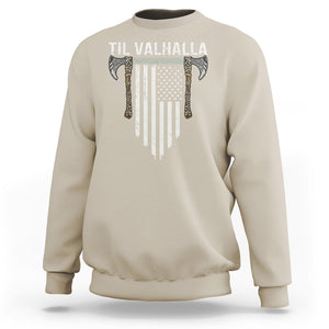 Viking Sweatshirt Til Valhalla American Axe Flag Norse Mythology TS09 Sand Printyourwear