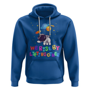 We Rise By Lifting Other Outer Space Astronaut Planet Balloon Motivational Quote Hoodie TS09 Royal Blue Printyourwear