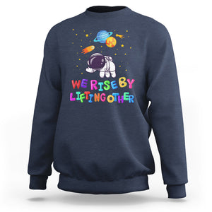 We Rise By Lifting Other Outer Space Astronaut Planet Balloon Motivational Quote Sweatshirt TS09 Navy Printyourwear