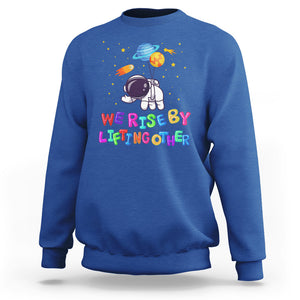 We Rise By Lifting Other Outer Space Astronaut Planet Balloon Motivational Quote Sweatshirt TS09 Royal Blue Printyourwear