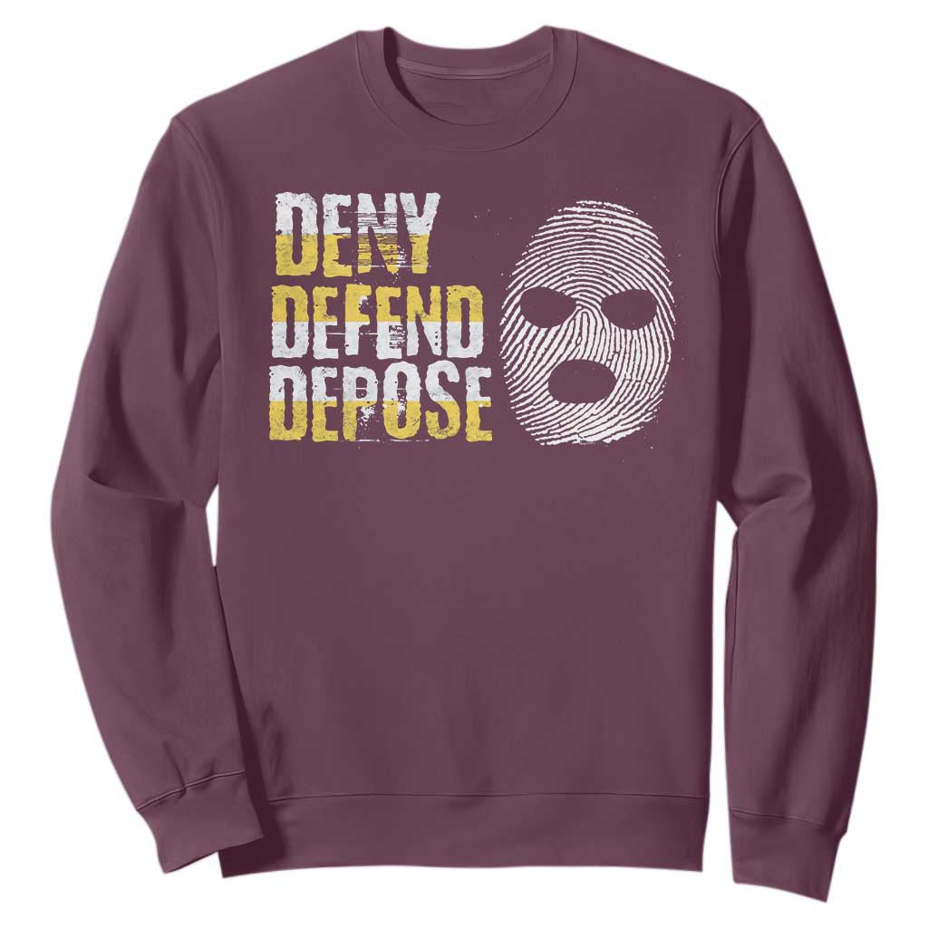 Deny Defend Depose Sweatshirt TS09 Maroon Print Your Wear