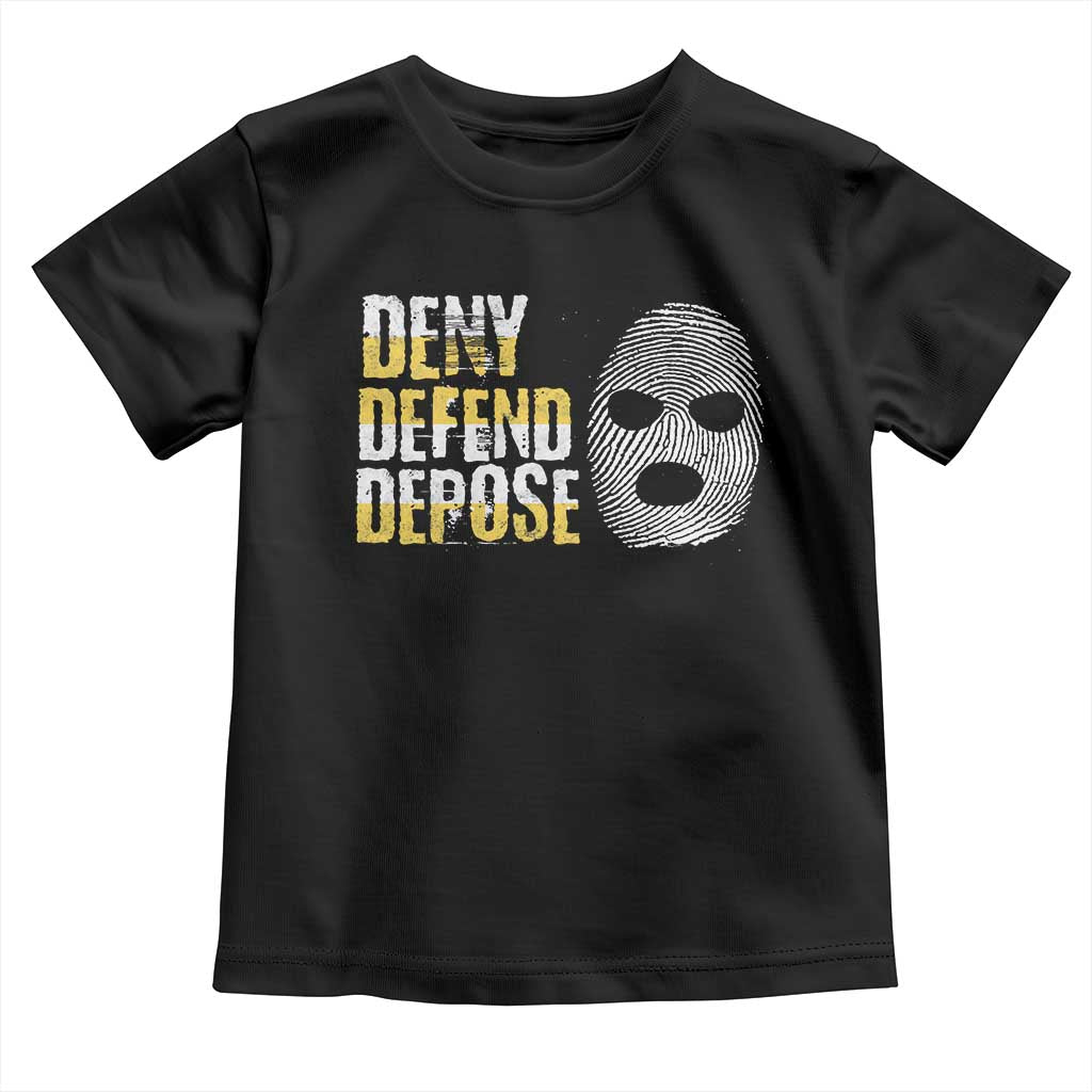 Deny Defend Depose Toddler T Shirt TS09 Black Print Your Wear