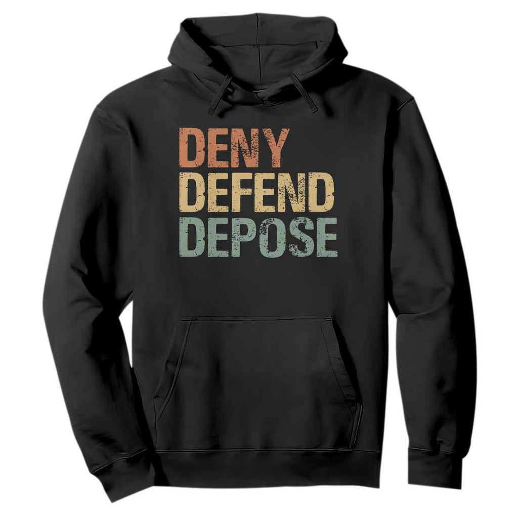 Retro Deny Defend Depose Hoodie TS09 Black Print Your Wear