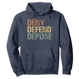 Retro Deny Defend Depose Hoodie TS09 Navy Print Your Wear