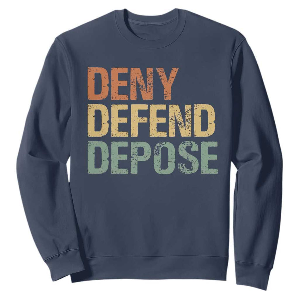Retro Deny Defend Depose Sweatshirt TS09 Navy Print Your Wear