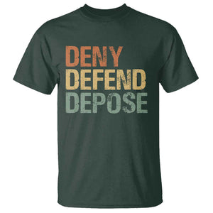 Retro Deny Defend Depose T Shirt TS09 Dark Forest Green Print Your Wear