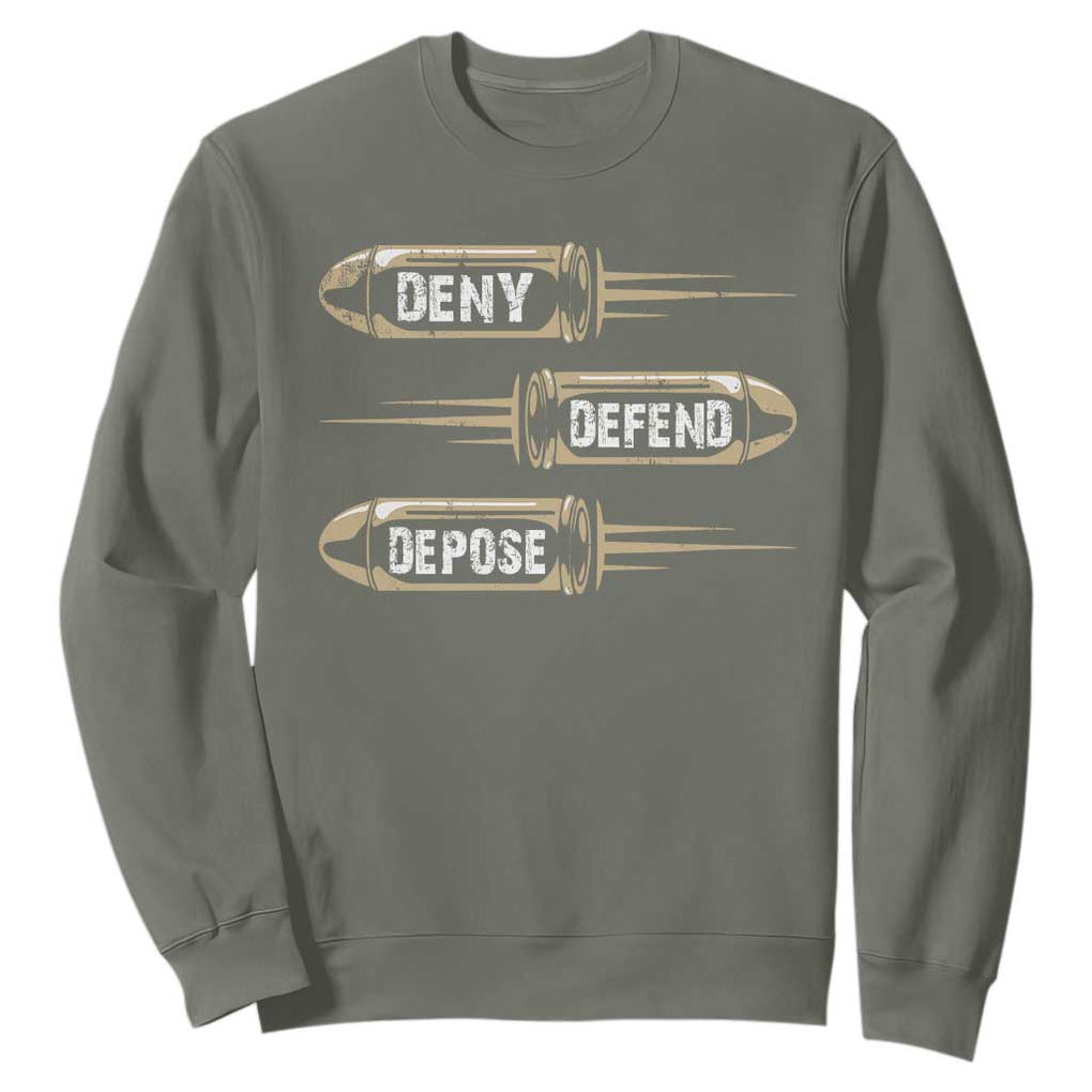 Bullet Deny Defend Depose Sweatshirt TS09 Military Green Print Your Wear